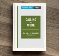 Calling and work bible study for work small groups