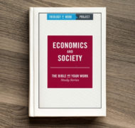 Economics and society bible study for work small groups