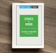 Ethics at work bible study for work small groups