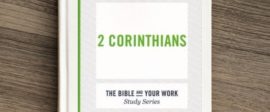 2corinthians bible study for work small groups