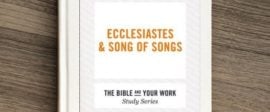 Ecclesiastes and song of songs bible study