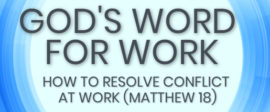 Gods word for work conflict at work