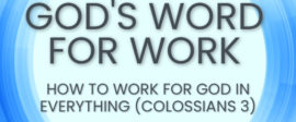 How to work for god in everything colossians video