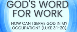 Luke 3 serving god in my occupation