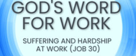 Suffering and hardship at work job 30