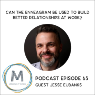 Jesse eubanks enneagram work relationships 500