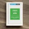 Ethics at work bible study for work small groups