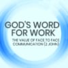 Gods word for work 2john