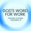 Praying vs doing nehemiah 2