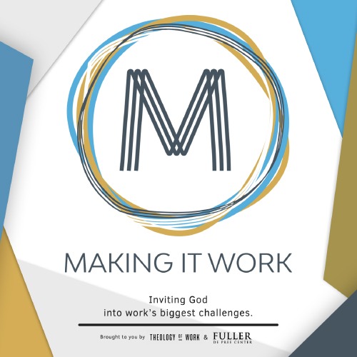 Making It Work podcast