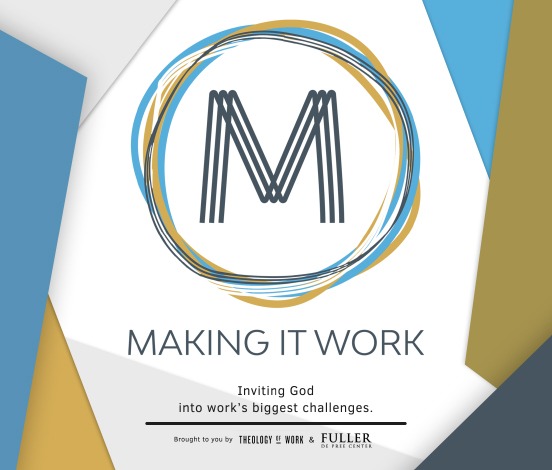 Making It Work Podcast