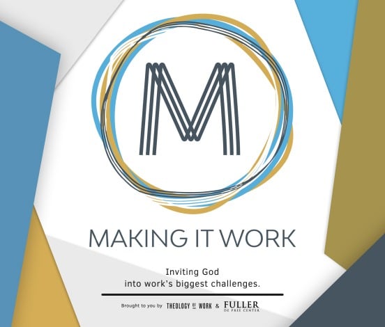 Making It Work Podcast